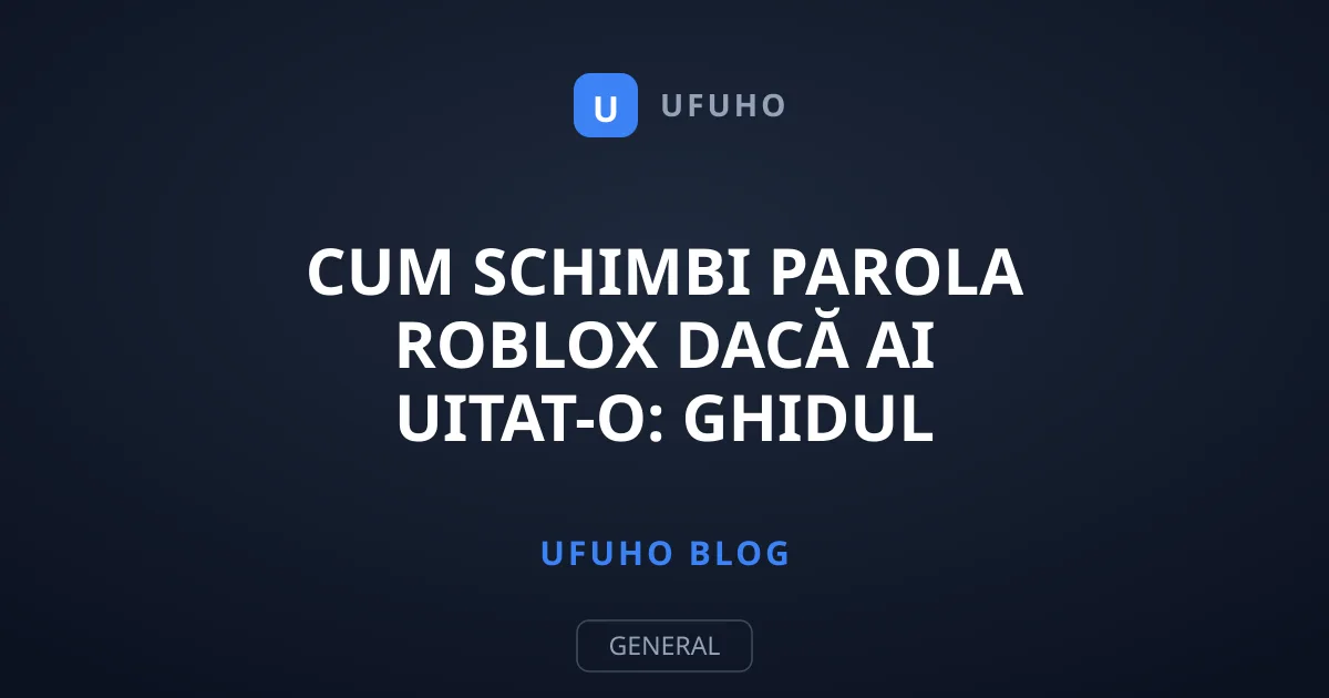 Cum schimbi parola Roblox dacă ai uitat-o: Ghidul complet